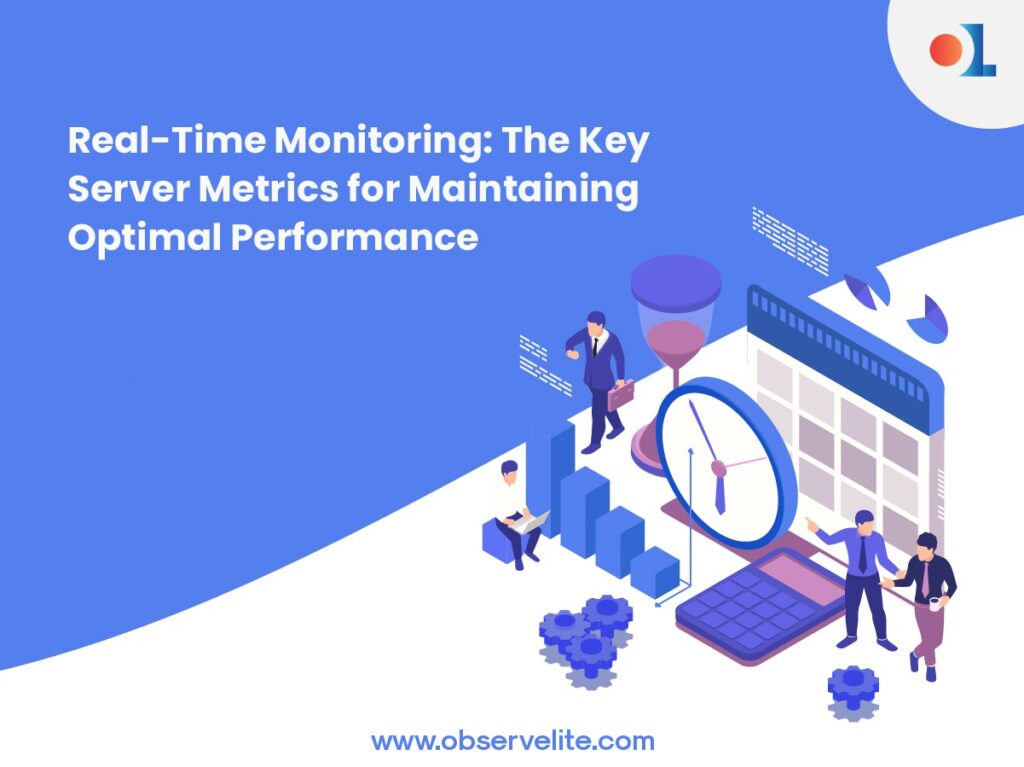 Real-Time Monitoring: The Key Server Metrics for Maintaining Optimal Performance