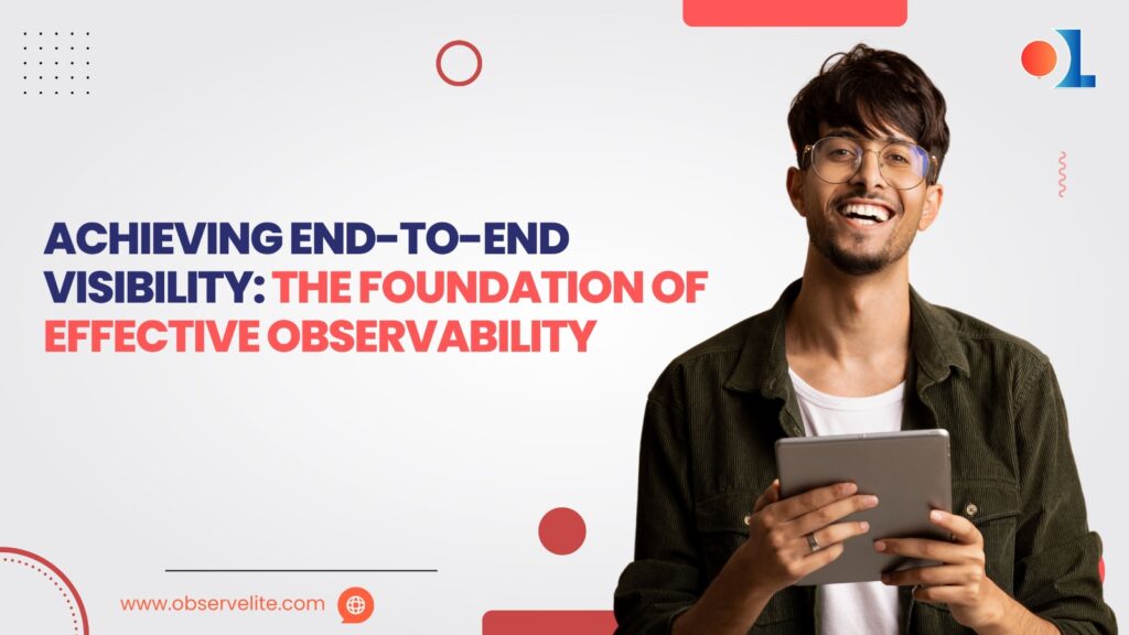 End-to-End Visibility in Observability